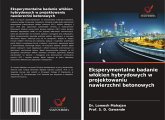 Eksperymentalne badanie w¿ókien hybrydowych w projektowaniu nawierzchni betonowych