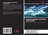 TRANSFORMING PHYSICAL EDUCATION TRANSFORMING PHYSICAL EDUCATION