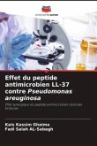 Effet du peptide antimicrobien LL-37 contre Pseudomonas areuginosa