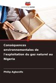 Conséquences environnementales de l'exploitation du gaz naturel au Nigeria Conséquences environnementales de l'exploitation du gaz naturel au Nigeria