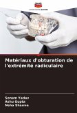 Matériaux d'obturation de l'extrémité radiculaire Matériaux d'obturation de l'extrémité radiculaire