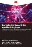 Caractérisation clinico-épidémiologique Caractérisation clinico-épidémiologique