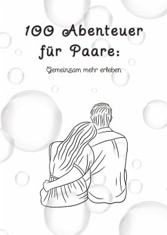 Cover 100 Abenteuer für Paare: Gemeinsam mehr erleben