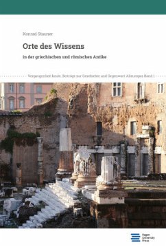 Orte des Wissens in der griechischen und römischen Antike - Stauner, Konrad