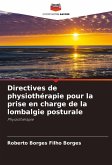 Directives de physiothérapie pour la prise en charge de la lombalgie posturale Directives de physiothérapie pour la prise en charge de la lombalgie posturale