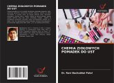CHEMIA ZIO¿OWYCH POMADEK DO UST CHEMIA ZIO¿OWYCH POMADEK DO UST