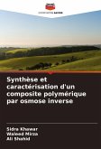 Synthèse et caractérisation d'un composite polymérique par osmose inverse Synthèse et caractérisation d'un composite polymérique par osmose inverse