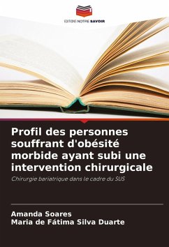 Profil des personnes souffrant d'obésité morbide ayant subi une intervention chirurgicale - Soares, Amanda;Silva Duarte, Maria de Fátima