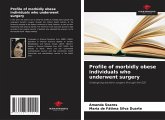 Profile of morbidly obese individuals who underwent surgery Profile of morbidly obese individuals who underwent surgery