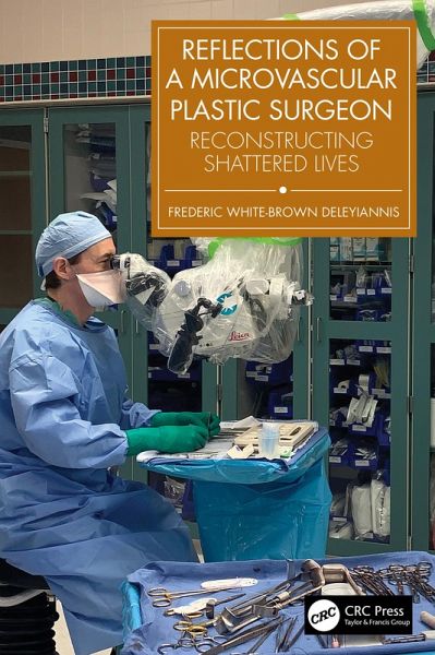 Reflections of a Microvascular Plastic Surgeon (eBook, PDF) Reflections of a Microvascular Plastic Surgeon (eBook, PDF)