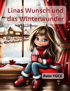 Linas Wunsch und das Winterwunder (eBook, PDF)