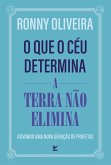 O que o céu determina, a terra não o elimina (eBook, ePUB) O que o céu determina, a terra não o elimina (eBook, ePUB)