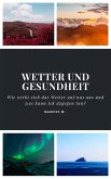 Wetter und Gesundheit (eBook, ePUB) Wetter und Gesundheit (eBook, ePUB)