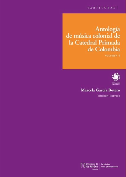 Antología de música colonial de la Catedral Primada de Colombia (eBook, PDF)