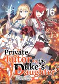 Private Tutor to the Duke's Daughter: Volume 16 (eBook, ePUB)
