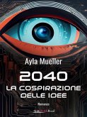2040 - La cospirazione delle idee (eBook, ePUB)