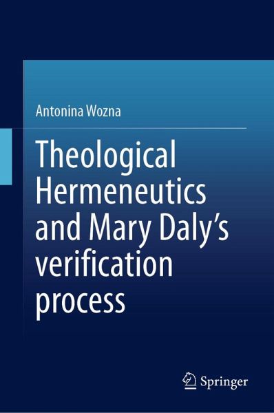 Theological Hermeneutics and Mary Daly's verification process (eBook, PDF)