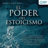EL PODER DEL ESTOICISMO: Cómo utilizar la filosofía antigua para su desarrollo personal, conseguir resiliencia y autodisciplina, y encontrar la serenidad a través de la sabiduría estoica (MP3-Download) EL PODER DEL ESTOICISMO: Cómo utilizar la filosofía antigua para su desarrollo personal, conseguir resiliencia y autodisciplina, y encontrar la serenidad a través de la sabiduría estoica (MP3-Download)