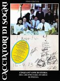 Cacciatori di Sogni - Cinquant'anni di Storia del gruppo Fara-Stabile di Poesia (eBook, ePUB) Cacciatori di Sogni - Cinquant'anni di Storia del gruppo Fara-Stabile di Poesia (eBook, ePUB)