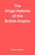 The Hinge-Hebrew of the British Empire... - Bild 1
