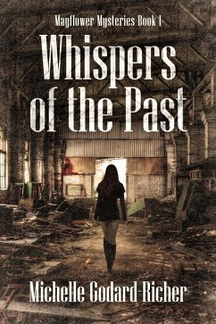 Whispers of the Past (eBook, ePUB) - Godard-Richer, Michelle Whispers of the Past (eBook, ePUB) - Godard-Richer, Michelle