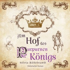 Cover Am Hof des purpurnen Königs: Historischer Roman über Richard II., König von England (MP3-Download)