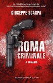 Roma Criminale. Il romanzo (eBook, ePUB) Roma Criminale. Il romanzo (eBook, ePUB)