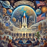 The New Space Policy Regime and its Financial Foundation (eBook, ePUB) The New Space Policy Regime and its Financial Foundation (eBook, ePUB)