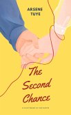 The Second Chance (A Love Story of Lost Time and Unfinished Business) (eBook, ePUB)