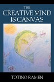 The Creative Mind is Canvas (eBook, ePUB) The Creative Mind is Canvas (eBook, ePUB)