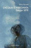 L'acqua è insegnata dalla sete (eBook, ePUB)