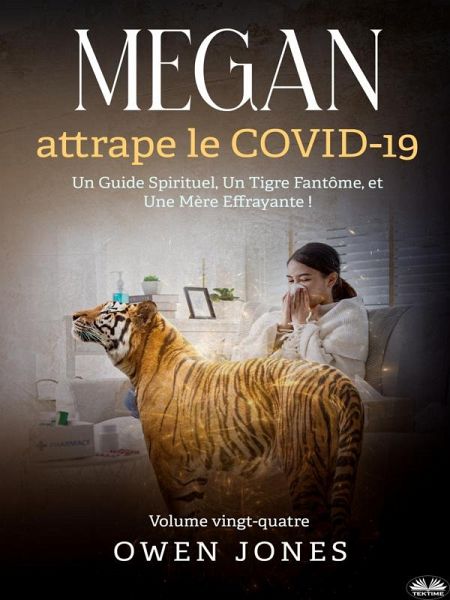 Megan Attrape Le COVID-19 (eBook, ePUB) Megan Attrape Le COVID-19 (eBook, ePUB)
