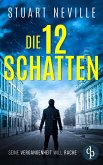 Die zwölf Schatten Der fesselnde Kriminalthriller vor der atmosphärischen Kulisse Irlands (eBook, ePUB) Die zwölf Schatten Der fesselnde Kriminalthriller vor der atmosphärischen Kulisse Irlands (eBook, ePUB)
