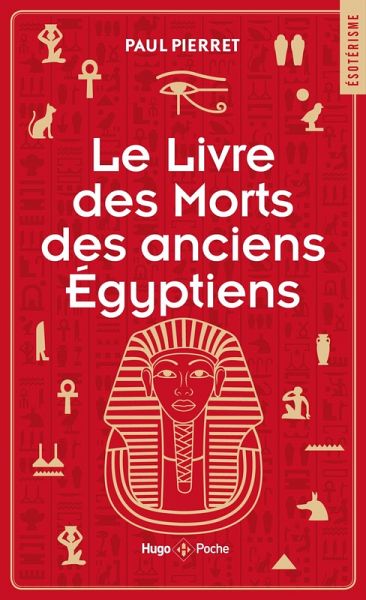 Le livre des morts des anciens Egyptiens (eBook, ePUB) Le livre des morts des anciens Egyptiens (eBook, ePUB)