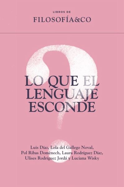 Lo que el lenguaje esconde (eBook, ePUB) Lo que el lenguaje esconde (eBook, ePUB)