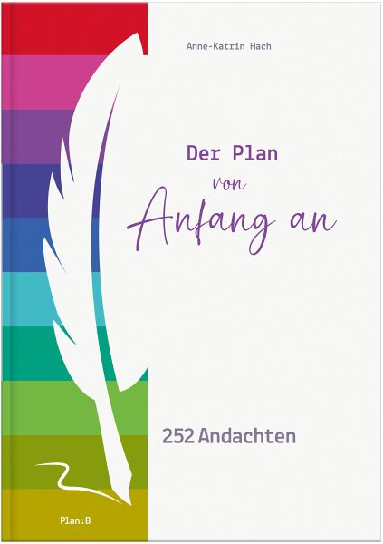 Der Plan von Anfang an Der Plan von Anfang an