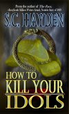 How to Kill Your Idols (eBook, ePUB) How to Kill Your Idols (eBook, ePUB)