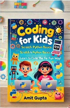 Cover Coding for Kids: Scratch and Python Basics-Learn to Code the Fun Way! (eBook, ePUB)