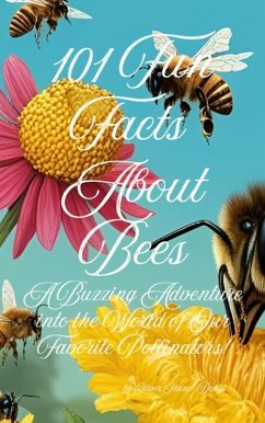 Cover 101 Fun Facts About Bees (eBook, ePUB)