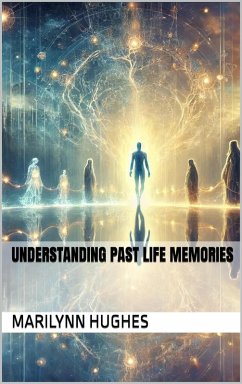 Cover Understanding Past Life Memories (eBook, ePUB)