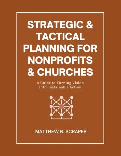Strategic and Tactical Planning for Nonprofits and Churches (eBook, ePUB) - Scraper, Matthew
