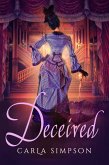 Deceived (Angels, Devils, Rebels & Rogues, #2) (eBook, ePUB) Deceived (Angels, Devils, Rebels & Rogues, #2) (eBook, ePUB)
