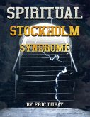 Spiritual Stockholm Syndrome (eBook, ePUB)