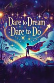 Dare to Dream: Dare to Do (eBook, ePUB)