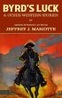 Byrd's Luck & Other Western Stories... - Bild 1