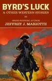 Byrd's Luck & Other Western Stories (eBook, ePUB) Byrd's Luck & Other Western Stories (eBook, ePUB)