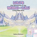Lulu's Life Adventures in the World of Lulu (eBook, ePUB)