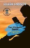The Mystery Squad-Young Detectives on the Case: Solving Mysteries, One Clue at a Time (Detective Chronicles for Kids: Cases to Crack and Mysteries to Solve, #1) (eBook, ePUB)