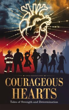 Cover Courageous Hearts (Short stories - fiction, #3) (eBook, ePUB)
