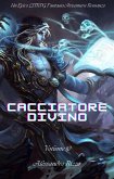 Cacciatore Divino:Un Epico LITRPG Fantasia Avventura Romanzo(Volume 10) (eBook, ePUB)